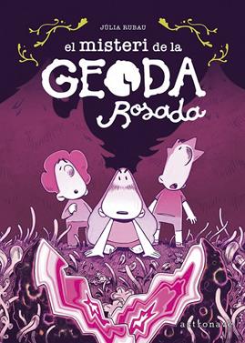 El misteri de la geoda rosada | 9788467975703 | Julia Rubau | Llibreria Sendak