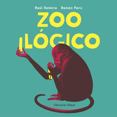 Zooilógico | 9788412060010 | Raúl Romero | Llibreria Sendak