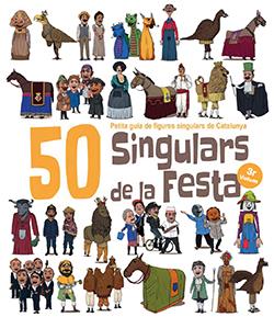 50 Singulars de la Festa. Volum 3 | 9788417756253 | Garrido Ramos, Aitor/Juanolo | Llibreria Sendak