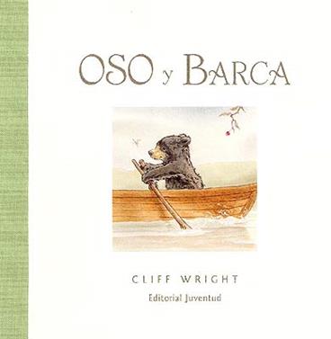 Oso y barca | 9788426136107 | Wrigth, Cliff | Librería Sendak