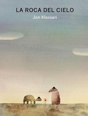La roca del cielo | 9788418599477 | Klassen, Jon | Llibreria Sendak