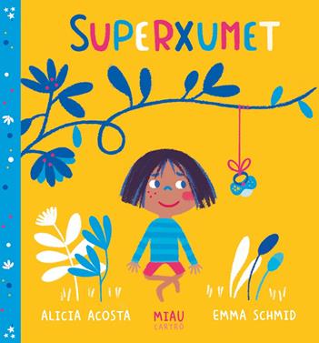Superxumet | 9788416082247 | Acosta, Alicia | Llibreria Sendak