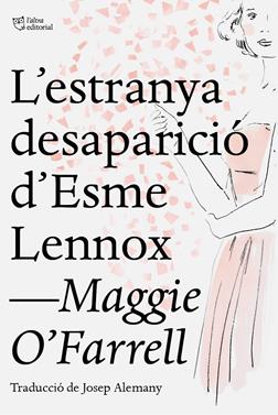 L'estranya desaparició d'Esme Lennox | 9788412209709 | O'Farrell, Maggie | Llibreria Sendak