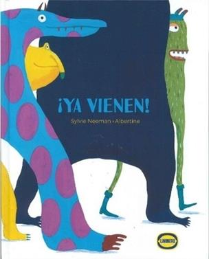 ¡Ya vienen! | 9789874707963 | Neeman, Sylvie / Albertine | Llibreria Sendak