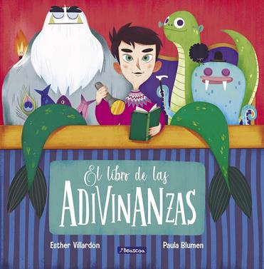 El libro de las adivinanzas | 9788448853945 | Villardón, Esther/Blumen, Paula | Llibreria Sendak