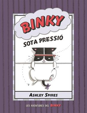 Binky sota pressió | 9788426147844 | Spires, Ashley | Llibreria Sendak