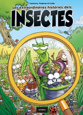 Les extraordinàries històries dels insectes | 9788418592119 | Cazenove, Christophe/Vodarzac, François | Librería Sendak