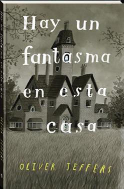 Hay un fantasma en esta casa | 9788418762338 | Jeffers, Oliver | Llibreria Sendak