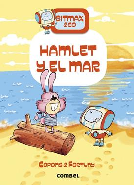 Bitmax 13. Hamlet y el mar | 9788411581103 | Copons Ramon, Jaume | Librería Sendak