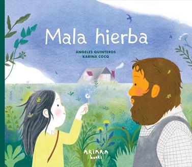 Mala hierba | 9788418972867 | Quinteros, Ángeles | Llibreria Sendak