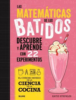 Ciencia cocina. Matemáticas de los batidos | 9788419785695 | Steckies, Katie | Llibreria Sendak