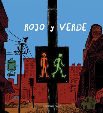 Rojo y verde | 9788494885938 | GABRIEL GAY | Llibreria Sendak