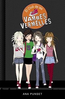 El club de les vambes vermelles (Sèrie El Club de les Vambes Vermelles 1) | 9788490435335 | Ana Punset | Librería Sendak