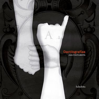 Dactilografías | 9788496388079 | Fontcuberta, Joan | Llibreria Sendak