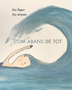 Com abans de tot | 9788418253010 | Piquer, Eva / Armisén, Eva | Llibreria Sendak
