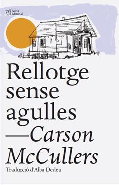 Rellotge sense agulles | 9788412539516 | McCullers, Carson | Llibreria Sendak