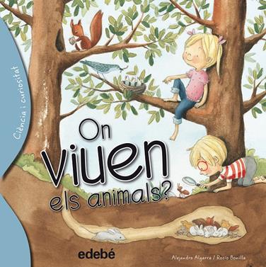 On viuen els animals | 9788468329628 | Algarra Pujante, Alejandro | Llibreria Sendak