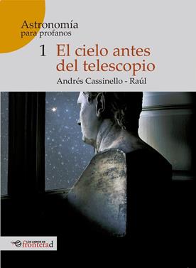El cielo antes del telescopio | 9788494858154 | CASINELLO Y RAÚL | Librería Sendak