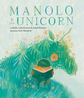 Manolo and the Unicorn | 9781951836528 | Jackie Azua Kramer; Jonah Kramer; Zach Manbeck | Librería Sendak