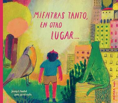 Mientras tanto, en otro lugar... | 9791388223068 | Badal, Josep L. | Llibreria Sendak