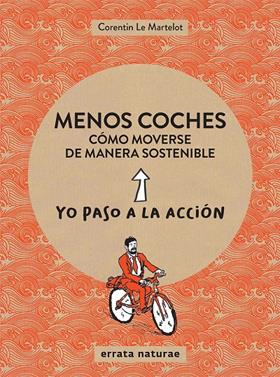 Menos coches: cómo moverse de manera sostenible | 9788417800024 | Le Martelot, Corentin | Llibreria Sendak