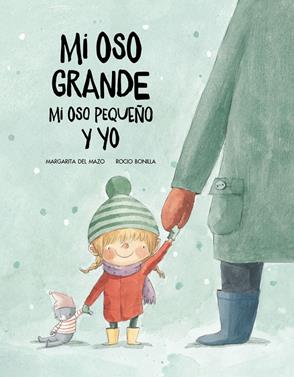 Mi oso grande, mi oso pequeño y yo | 9788417123499 | Margarita del Mazo/Roc?ío Bonilla | Llibreria Sendak