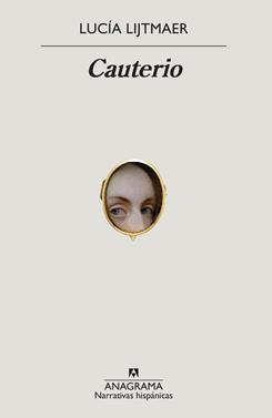 Cauterio | 9788433999467 | Lijtmaer, Lucía | Llibreria Sendak