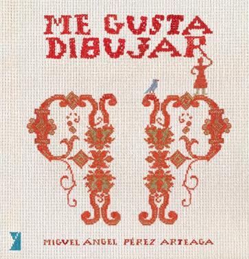 Me gusta dibujar | 9788494798948 | Pérez Arteaga, Miguel Ángel | Llibreria Sendak