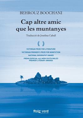 Cap altre amic que les muntanyes | 9788417925260 | Boochani, Behrouz | Librería Sendak