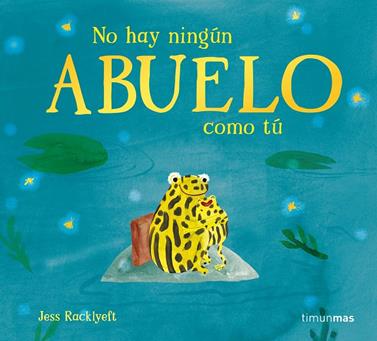 No hay ningún abuelo como tú | 9788408310990 | Racklyeft, Jess | Llibreria Sendak