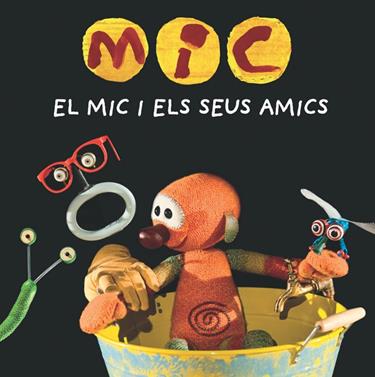 MIC. El Mic i els seus amics | 9788424665340 | Librería Sendak