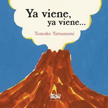 Ya viene, ya viene... | 9788419684547 | Yatsunami, Tomoko | Llibreria Sendak