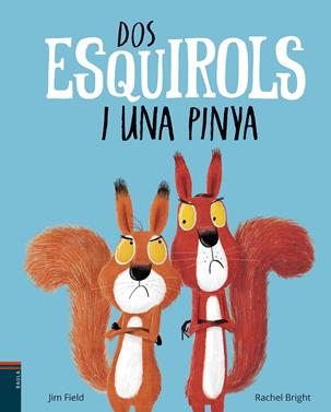 Dos esquirols i una pinya | 9788447937400 | Bright, Rachel | Llibreria Sendak