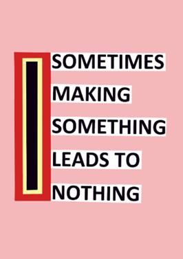 Sometimes Making Something Leads to Nothing | 9782902565535 | du Pasquier, Nathalie | Llibreria Sendak