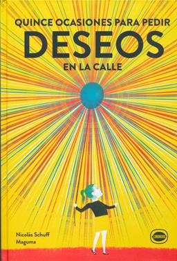 Quince ocasiones para pedir deseos en la calle | 9789874598868 | Schuff, Nicolás / Maguma | Llibreria Sendak