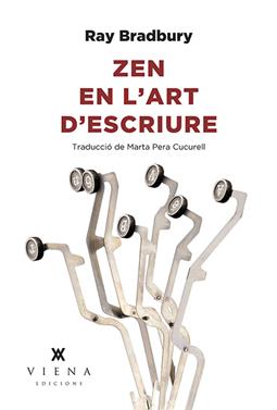 Zen en l'art d'escriure | 9788494906688 | Bradbury, Ray | Llibreria Sendak