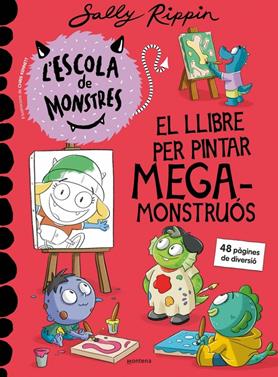 L'Escola de Monstres - El llibre per pintar megamonstruós | 9791387598273 | Rippin, Sally | Llibreria Sendak