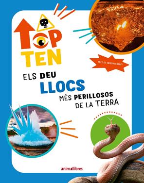 Top Ten Els deu llocs més perillosos de la Terra | 9788410302280 | Cristina Banfi | Llibreria Sendak