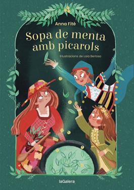 Sopa de menta amb picarols | 9788424669515 | Fité, Anna | Llibreria Sendak