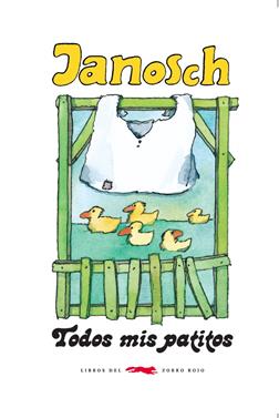 Todos mis patitos | 9788494164576 | Janosch | Llibreria Sendak