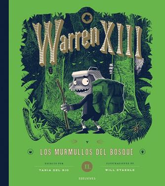 Warren XIII y los murmullos del bosque | 9788414060636 | Río, Tania del | Llibreria Sendak