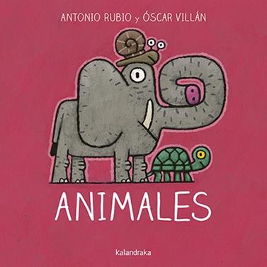 Animales | 9788484644859 | Rubio Herrero, Antonio/Villán Seoane, Óscar | Librería Sendak