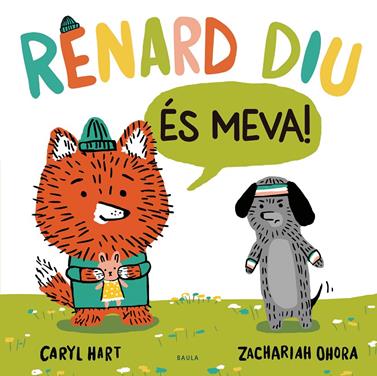 Renard diu És meva! | 9788447948918 | Hart, Caryl | Llibreria Sendak