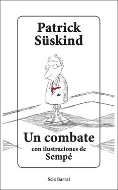 Un combate | 9788432235740 | Süskind, Patrick/Sempé, Jean-Jacques | Llibreria Sendak
