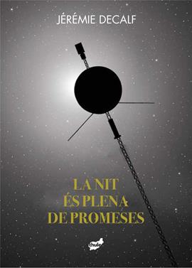 La nit és plena de promeses | 9788418702228 | Decalf, Jérémie | Llibreria Sendak