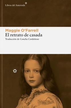 El retrato de casada | 9788419089410 | O'Farrell, Maggie | Llibreria Sendak