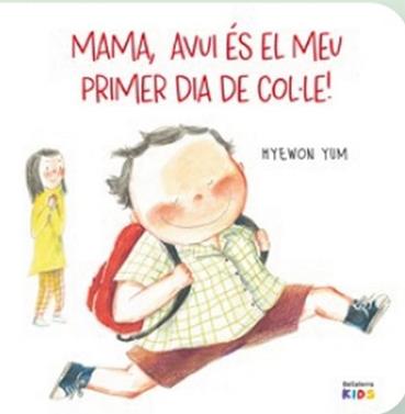 Mama, avui és el meu primer dia de cole! | 9788410408531 | Yum, Hyewon | Llibreria Sendak