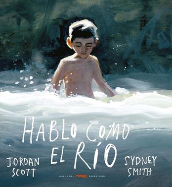 Hablo como el río | 9788412270525 | Scott, Jordan | Llibreria Sendak