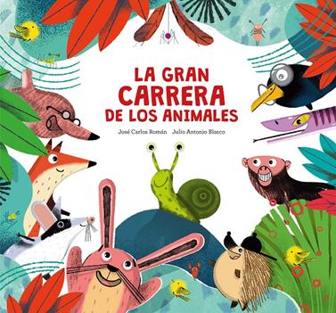 La gran carrera de los animales | 9788410074200 | Román, José Carlos | Librería Sendak