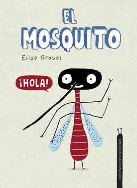 El mosquito | 9788418599644 | Gravel, Elise | Llibreria Sendak